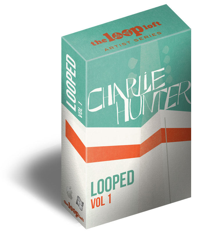 The Loop Loft Charlie Hunter Looped Vol. 1