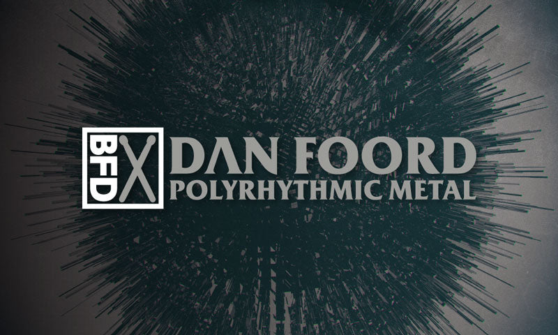 BFD Drums Dan Foord Polyrhythmic Metal