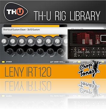 Overloud Choptones Leny IRT120 Rig Library for TH-U