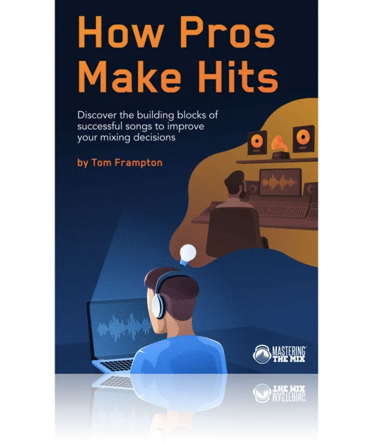 Mastering The Mix How Pros Make Hits eBook