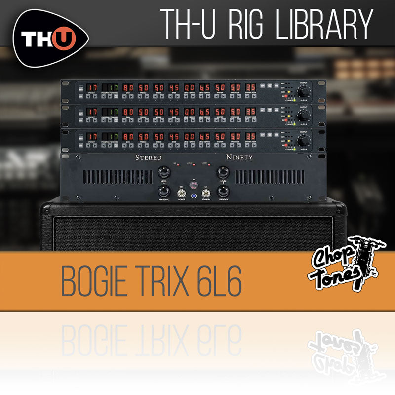 Overloud Choptones Bogie Trix 6L6 Rig Library for TH-U