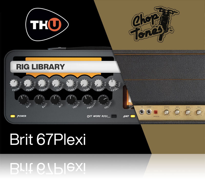 Overloud Choptones Brit 67Plexi Rig Library for TH-U