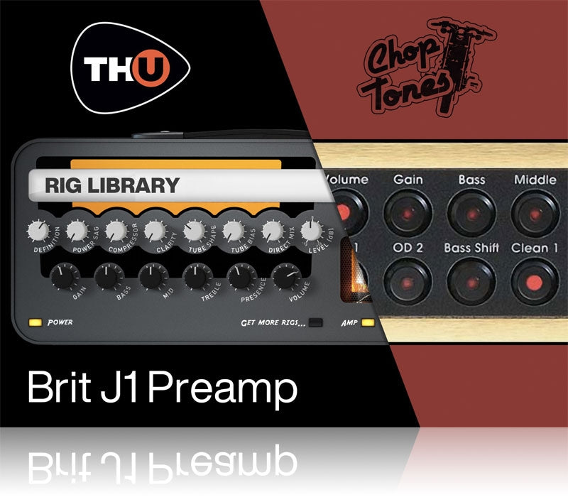 Overloud Choptones Brit J1 Preamp Rig Library for TH-U