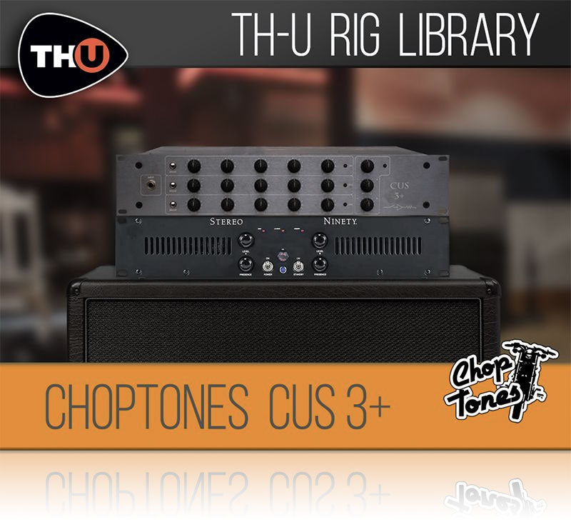Overloud Choptones Cus 3+ Rig Library for TH-U