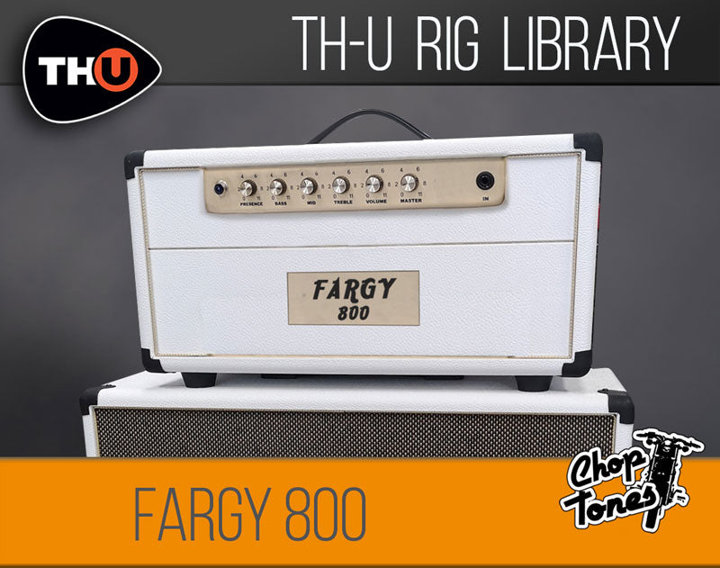 Overloud Choptones FARGY 800 Rig Library for TH-U