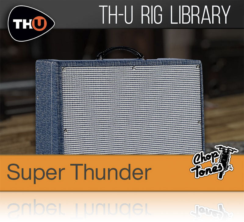 Overloud Choptones Super Thunder Rig Library for TH-U