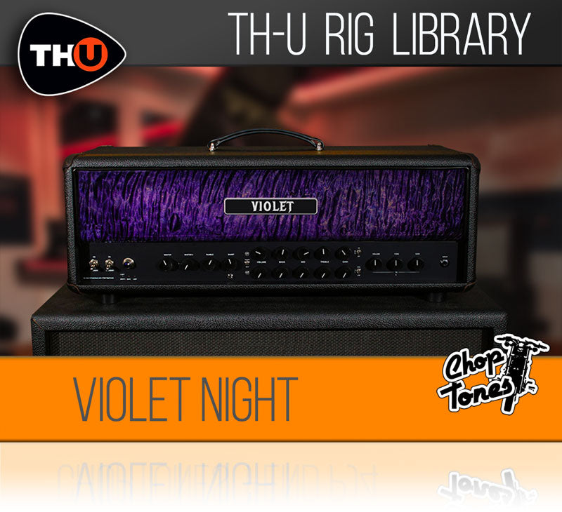 Overloud Choptones Violet Night Rig Library for TH-U