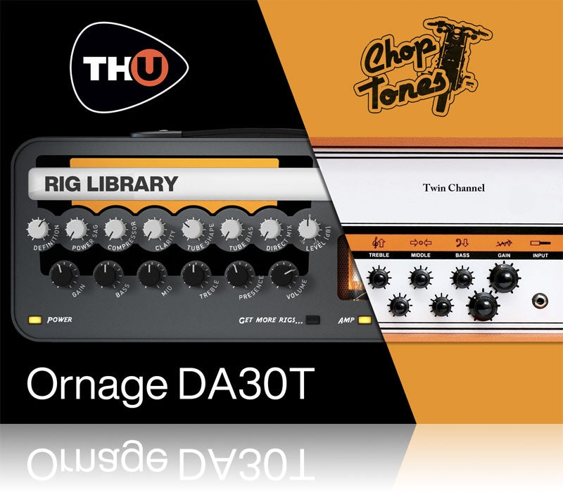 Overloud Choptones Ornage DA30T TH-U Rig Library