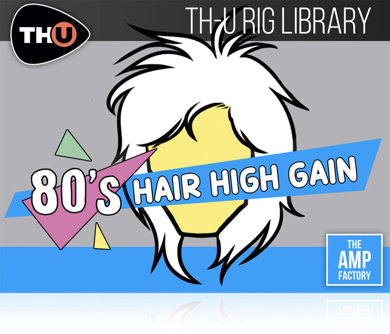 Overloud TAF 80s Hair High Gain Rig Library for TH-U