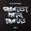 Roland TD-27 Kit Pack: Greatest Metal Tracks Vol. 1 Lifetime Key