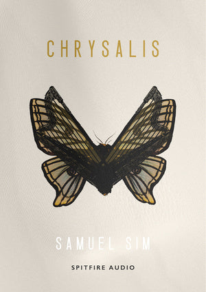 Spitfire Audio Samuel Sim Chrysalis