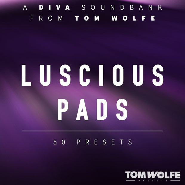 Tom Wolfe Diva Luscious Pads